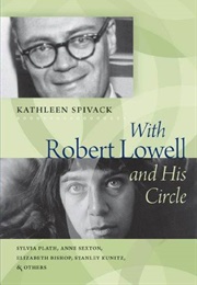 With Robert Lowell and His Circle (Kathleen Spivack)