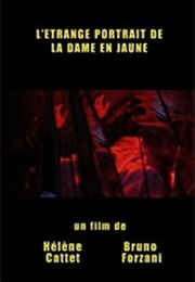 L&#39;etrange Portrait De La Dame En Jaune (2004)