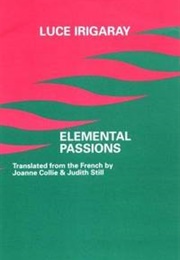 Elemental Passions (Luce Irigaray)