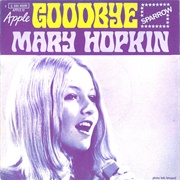 Goodbye .. Mary Hopkin