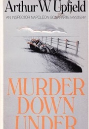 Murder Down Under (Arthur W. Upfield)