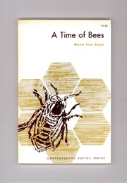 A Time of Bees (Mona Van Duyn)