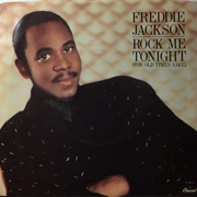 Freddie Jackson - Rock Me Tonight (For Old Times Sake)