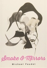 Smoke and Mirrors (Michael Faudet)