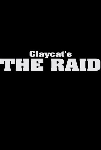 Claycat&#39;s the Raid (2012)