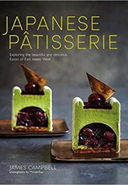 Japanese Patisserie: Exploring the .... (James Campbell)