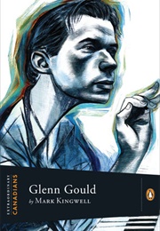 Glenn Gould (Mark Kingwell)