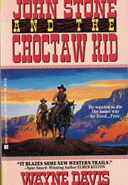 John Stone and the Choctaw Kid (Wayne Davis)
