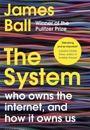 The System (James Ball)