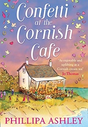 Confetti at the Cornish Cafe (Phillipa Ashley)