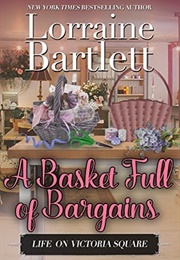 A Basket Full of Bargains (Lorraine Bartlett)