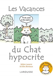 Les Vacances Du Chat Hypocrite (Gilles Bonotaux)