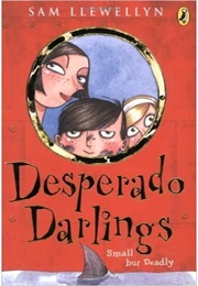 Desperado Darlings (Sam Llewellyn)