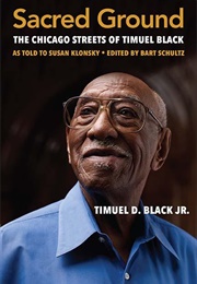 Sacred Ground: The Chicago Streets of Timuel Black (Timuel Black)