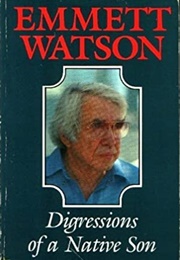 Digressions of a Native Son (Emmett Watson)