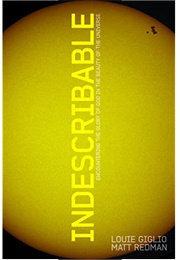 Indescribable: Encountering the Glory of God in the Beauty of the Universe (Louie Giglio)