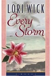 Every Storm (Lori Wick)