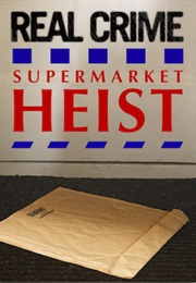 Real Crime : Supermarket Heist (2010)