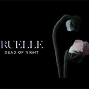 Dead of Night - Ruelle