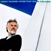 Kenny Rogers - Eyes That See in the Dark