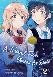 A Tropical Fish Yearns for Snow Volume 2 (Makoto Hagino)