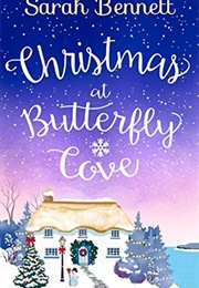 Christmas at Butterfly Cove (Sarah Bennett)