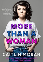 More Than a Woman (Caitlin Moran)