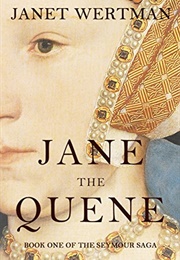 Jane the Quene (Janet Ambrosi Wertman)