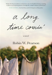 A Long Time Comin&#39; (Robin W. Pearson)