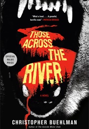 Those Across the River (Christopher Buehlman)