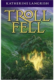 Troll Fell (Katherine Langrish)
