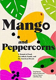 Mango and Peppercorns (Tung Nguyen)