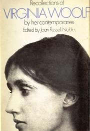 Recollections of Virginia Woolf by Her Contemporaries (Joan Russell Noble)