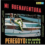 Mi Buenaventura – Peregoyo Y Su Combo Vacaná (1967)