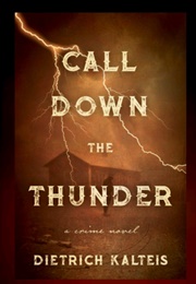 Call Down the Thunder (Dietrich Kalteis)