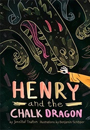 Henry and the Chalk Dragon (Jennifer Trafton)