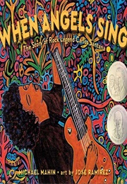 When Angels Sing: The Story of Rock Legend Carlos Santana (Michael Mahin)