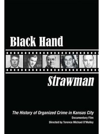 Black Hand Strawman: The History of Organized Crime in KC (2009)