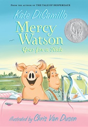 Mercy Watson Goes for a Ride (Kate DiCamillo)