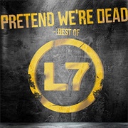 Pretend We're Dead – Best of (L7, 2019)