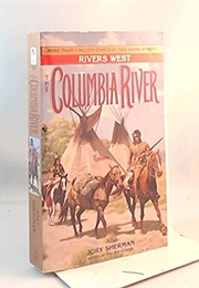 The Columbia River (Jory Sherman)