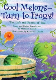 Cool Melons - Turn to Frogs! (Matthew Gollub)