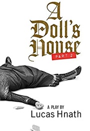 A Doll&#39;s House, Part Two (Lucas Hnath)