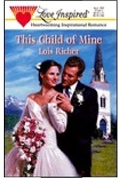 This Child of Mine (Lois Richer)
