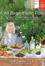 It All Begins With Food: From Baby (Leah Garrad-Cole)