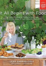 It All Begins With Food: From Baby (Leah Garrad-Cole)