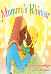 Mommy's Khimar (Jamilah Thompkins-Bigelow)
