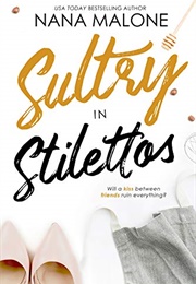 Sultry in Stilettos (Nana Malone)