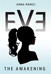 Eve: The Awakening (Jenna Moreci)
