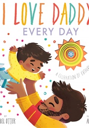 I Love Daddy Every Day (Isabel Otter)
